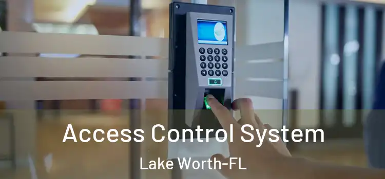 Access Control System Lake Worth-FL