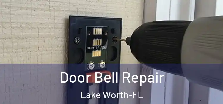  Door Bell Repair Lake Worth-FL