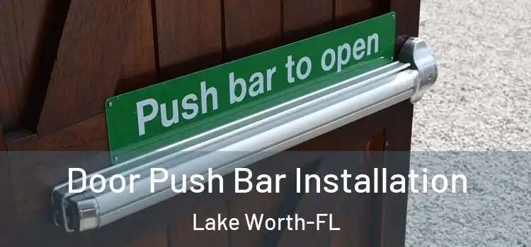  Door Push Bar Installation Lake Worth-FL