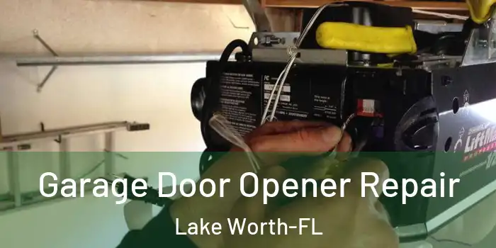  Garage Door Opener Repair Lake Worth-FL