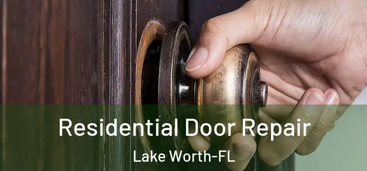  Residential Door Repair Lake Worth-FL