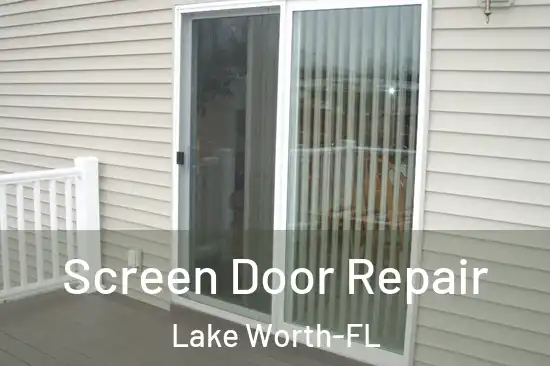 Screen Door Repair Lake Worth-FL